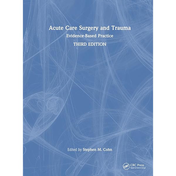 Acute Care Surgery and Trauma: 9781032326986: Medicine & Health